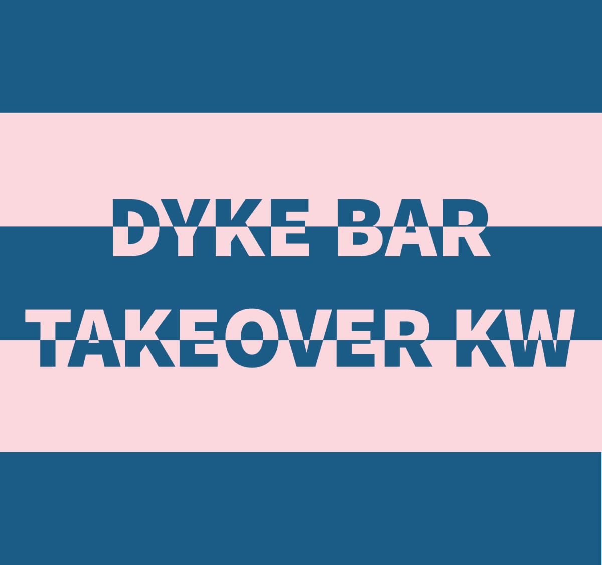 Dyke Bar Takeover Kitchener&nbsp;Waterloo